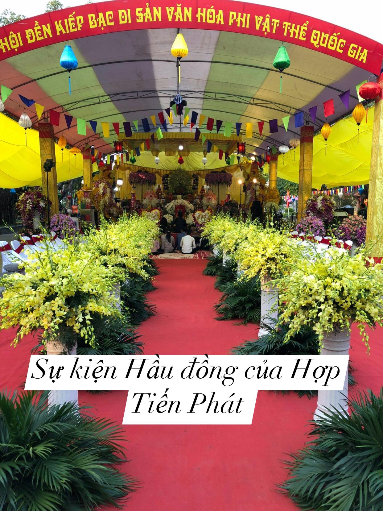Hợp Tiến Phát - đơn vị tổ chức sự kiện Dâng Phật-Chúc thánh- Hầu đồng chuyên nghiệp.